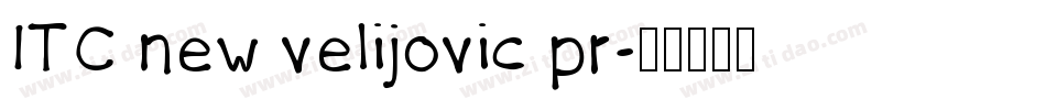 ITC new velijovic pr字体转换